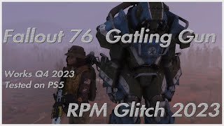 Fallout 76 Working Gatling Gun RPM Glitch [upl. by Kruger]