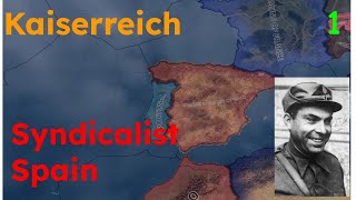 HOI4 Kaiserreich  Syndicalist Spain  Start of the Civil War  Part 1 [upl. by Mendy151]