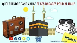 Quoi prendre dans sa valise et ses bagages pour Al hajj [upl. by Bringhurst]