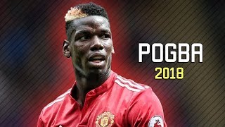 Paul Pogba 2018 ● Dribbling amp Skills amp Assists amp Goals  HD [upl. by Jan717]