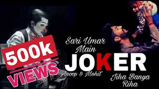 JOKER Sari Umar Main JOKER  Anoop  Mohit  Hardy Sandhu Joker Full Song [upl. by Traver]