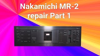 Nakamichi MR2 repair Part 1 [upl. by Annayd859]