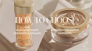 How to Choose Advanced or NEW Advanced Light Ceramide Capsules  Elizabeth Arden [upl. by Lertsek83]