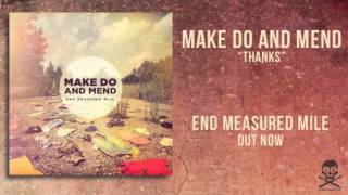 Make Do And Mend  Thanks [upl. by Rolfston173]