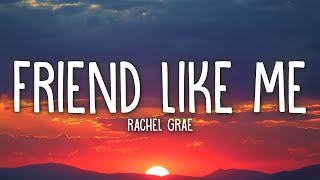 Rachel Grae  Friend Like Me Lyrics quotdamn i need a friend like mequot [upl. by Elleina]