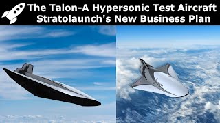 The TalonA A Mach6 Hypersonic Test Plane From Stratolaunch [upl. by Royo]