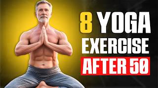 8 LifeChanging Yoga Exercise for Over 50  Look amp Feel 20 Years Younger [upl. by Minnaminnie]