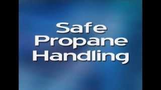 Safe Propane Handling [upl. by Hoenack]