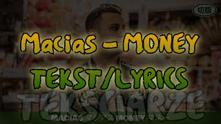 Macias  MONEY TEKSTLYRICS [upl. by Anivahs788]