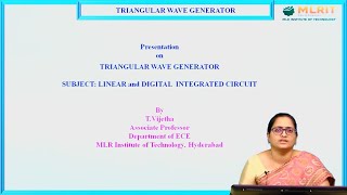 LEC11LINEAR AND DIGITAL INTEGRATED CIRCUITS  Triangular Wave Generator By Mrs T Vijetha [upl. by Aramois259]