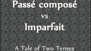 Passé composé vs Imparfait A Tale of Two Tenses [upl. by Aihsemek]