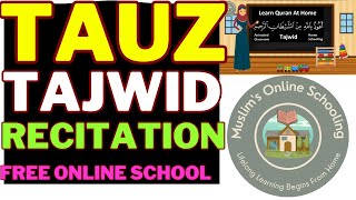 Tauz Recitation With Tajwid  Translation English  Urdu Tarjuma  Muslims Online Schooling [upl. by Pru]