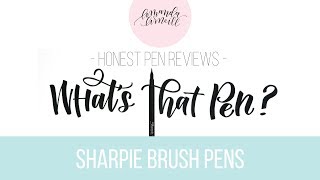 Honest Review of the Sharpie Brush Pens Whats That Pen [upl. by Nadia]