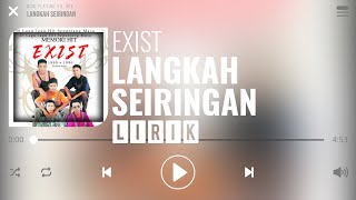 Exist  Langkah Seiringan Lirik [upl. by Rowe]