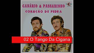 02 O Tango Da Cigana  Canário e Passarinho  Coração De Pedra 1973 [upl. by Mable472]