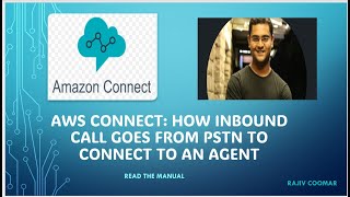 AWS Connect How Inbound Call goes from PSTN to Connect To an Agent [upl. by Felicie]