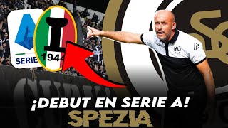 EL SPEZIA DEBUTARÁ EN SERIE A UN SCUDETTO OLVIDADO UN DUEÑO MILLONARIO Y UN ENTRENADOR TOP [upl. by Uke]