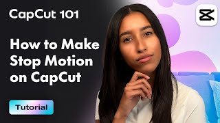 How to Create a Stop Motion Video  CapCut 101  CapCut [upl. by Ojok]