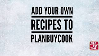 How to add your own recipes to your PlanBuyCook iPhone app [upl. by Eilema]