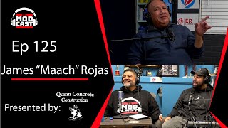 Macho Macho Man  James Maach Rojas  Ep125 [upl. by Arianne]