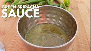 Green Sriracha Sauce Recipe [upl. by Caesaria458]