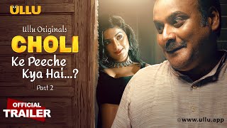 Choli Ke Peeche kya hai   Part  02  Official Trailer Ullu Originals Releasing On  09th August [upl. by Kipp47]