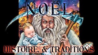 Noël Origine Histoire amp Traditions [upl. by Macguiness]