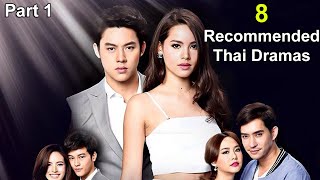 8 Must Watch Thai Dramas  Contract Arranged Marriage Romance Revenge Comedy  Part 1 [upl. by Hisbe]