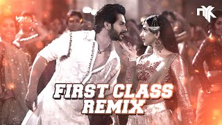 First Class Kalank  DJ NYK Remix  Varun Dhawan  Alia Bhatt Kiara  Arijit Singh  Pritam [upl. by Htebaras]