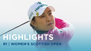 First Round Highlights  ISPS HANDA Women’s Scottish Open at Dundonald Links [upl. by Elem]