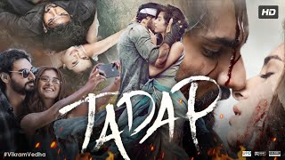 Tadap Full Movie HD  Ahan Shetty  Tara Sutaria  Saurabh Shukla  Review amp Facts 1080p [upl. by Nwahc]