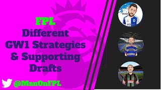 FPL  Different GW1 Strategies amp Supporting Drafts  Coverage vs Big At Back vs Proactive Transfers [upl. by Tolmach144]