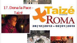 17 Dona la Pace  Taizé Roma 2012 [upl. by Rubel419]