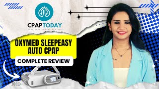 Oxymed SleepEasy Auto CPAP 2024  Expert Review  CPAP Today [upl. by Aslehc]