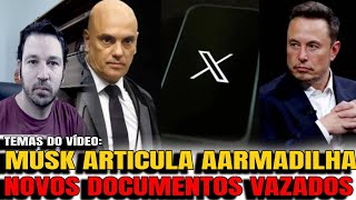 3 NOVOS DOCUMENTOS VAZADOS MUSK ARTICULA ARMADILHA CONTRA MORAES NOVO AVIAO DE MADURO MONITORAD [upl. by Rednas27]