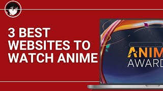 Top 3 BEST Websites To Watch Anime For Completely FREE [upl. by Yelsel]