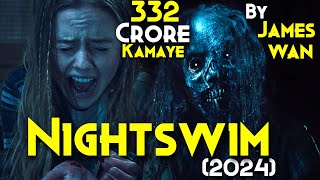 NIGHT SWIM 2024 Explained In Hindi  Details  Conjuring Universe Ki La Llorona Vapas Aagayi [upl. by Ramoj153]