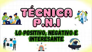 TECNICA PNI LO POSITIVOLO NEGATIVO Y LO INTERESANTE [upl. by Jo-Anne777]