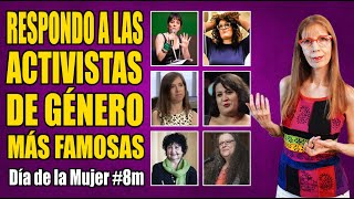 RESPONDO A LAS ACTIVISTAS DE GÉNERO MÁS FAMOSAS en el Día de la Mujer 8M [upl. by O'Grady]