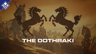 The Dothraki  A Song of Ice amp Fire [upl. by Avla]