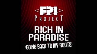 FPI PROJECT  Rich In Paradise Going Back To My Roots Vocal Remix [upl. by Eiclud787]