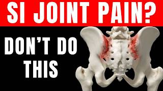 The 1 Thing to AVOID with SI Joint Pain and What to Do Instead [upl. by Sparky]