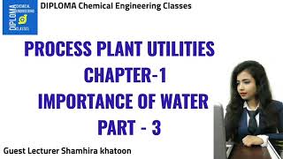 Process Plant Utilities  Importance of water  Part 3   Diploma Chemical [upl. by Liartnod]