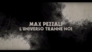 Max Pezzali  Luniverso tranne noi Official Lyric Video [upl. by Cameron470]