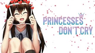 Nightcore  Princesses Dont Cry Lyrics [upl. by Ninon]