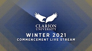 Winter 2021 Clarion University Commencement Live Stream [upl. by Maidie]