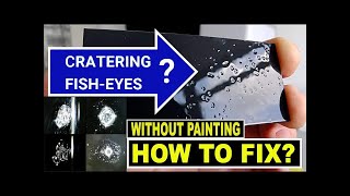 How To Repair FISHEYES without painting [upl. by Ahseel]