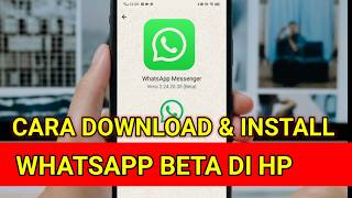 Cara Download amp Install WhatsApp Beta Versi Terbaru di HP  WA Memiliki Banyak Kelebihan [upl. by Aleahpar477]