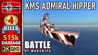 BATTLE OF WARSHIPS ⚓ ADMIRAL HIPPER  4 KILLS  515k DAMAGE 💥 [upl. by Orpha217]