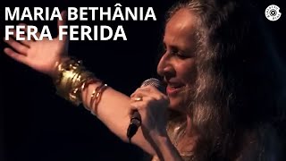 Maria Bethânia  quotFera Feridaquot  Carta de Amor Ao Vivo [upl. by Ahsemak893]